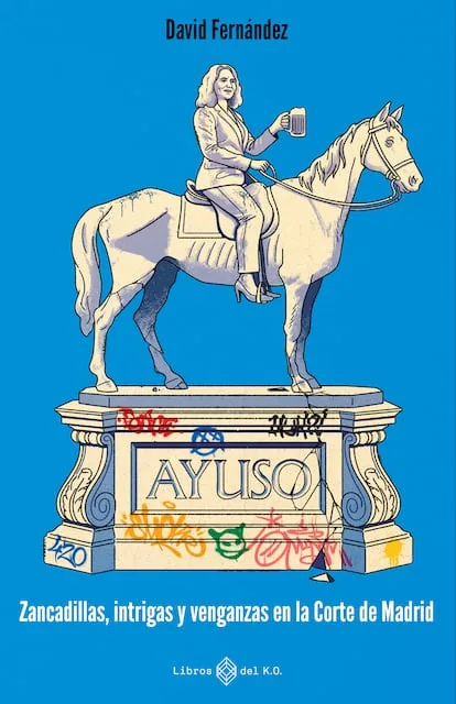 David Fernández, author of an unauthorized biography of Ayuso: “She has learned as she has governed and ended up killing her creators”