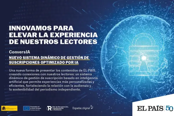 EL PAÍS launches ‘ConversIA: new dynamic subscription management system optimized by AI’